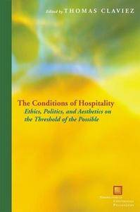 The Conditions of Hospitality: Ethics, Politics, and Aesthetics on the Threshold of the Possible (Repost)