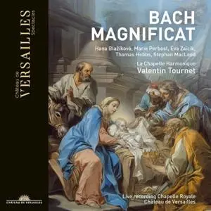 La Chapelle Harmonique, Valentin Tournet - Bach: Magnificat (Live at Chapelle Royale, Château de Versailles) (2019)