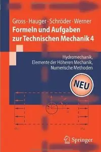 Formeln und Aufgaben zur Technischen Mechanik 4: Hydromechanik, Elemente der höheren Mechanik, Numerische Methoden