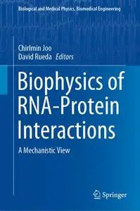 Biophysics of RNA-Protein Interactions: A Mechanistic View