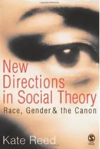 New Directions in Social Theory: Race, Gender and the Canon