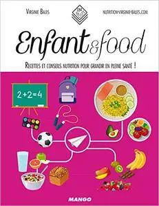 Enfant & food - Recettes et conseils nutrition pour grandir en pleine santé !