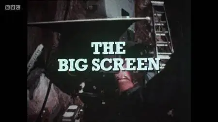 BBC.Documentaries.S1973E05.The.Big.Screen.iP.WEB-DL.AAC2.0.H.264-BTN S1973E05