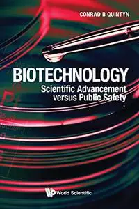 Biotechnology: Scientific Advancement versus Public Safety