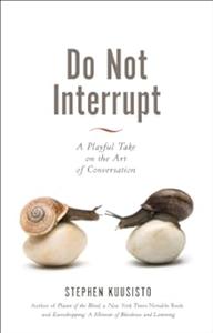 Do Not Interrupt: A Playful Take on the Art of Conversation