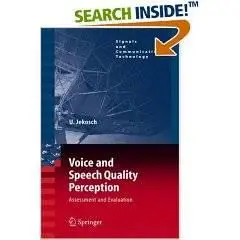 Voice and Speech Quality Perception: Assessment and Evaluation