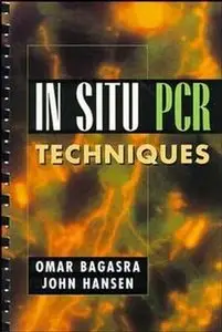 In-Situ PCR Techniques by John Hansen