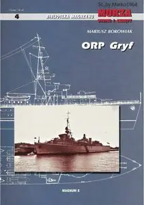 ORP Gryf (Biblioteka Magazynu Morze Statki i Okrety 4) (Repost)