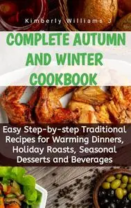 Complete Autumn and Winter Cookbook