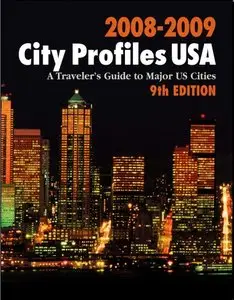 City Profiles USA 2008-2009: A Traveler's Guide to Major U.S. Cities