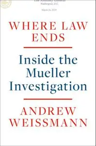 Where Law Ends: Inside the Mueller Investigation