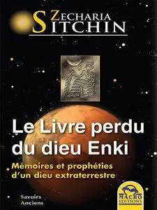 Zecharia Sitchin - Le livre perdu du dieu Enki