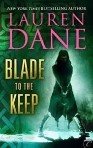 Blade to the Keep (Goddess With a Blade Book 2) - Lauren Dane