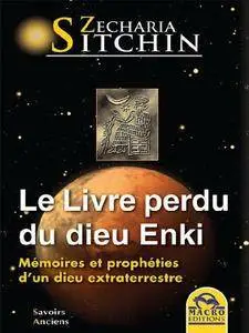 Zecharia Sitchin, "Le Livre perdu du dieu Enki" (repost)