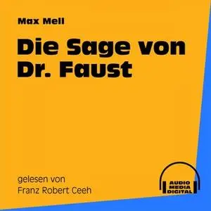 «Die Sage von Dr. Faust» by Max Mell