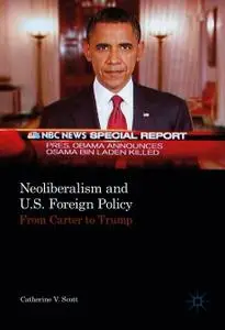 Neoliberalism and U.S. Foreign Policy: From Carter to Trump (Repost)