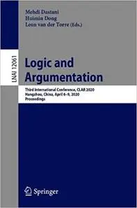 Logic and Argumentation: Third International Conference, CLAR 2020, Hangzhou, China, April 6–9, 2020, Proceedings