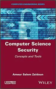 Computer Science Security: Concepts and Tools