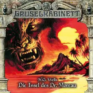 «Gruselkabinett - Folge 122: Die Insel des Dr. Moreau» by H.G. Wells