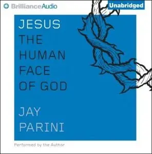 Jesus: The Human Face of God [Audiobook]