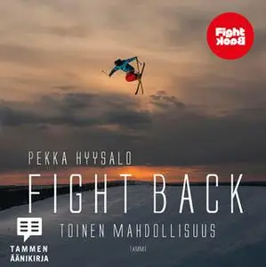 «Fight Back» by Pekka Hyysalo
