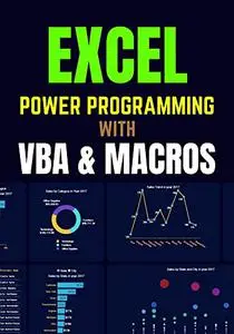 EXCEL POWER PROGRAMMING WITH VBA & MACROS
