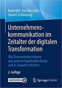 Unternehmenskommunikation im Zeitalter der digitalen Transformation: Wie Unternehmen interne und externe Stakeholder heute und