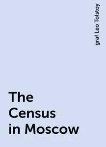 «The Census in Moscow» by None