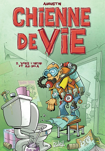 Chienne de Vie - Tome 2 - Vers L'infini et Au-dela