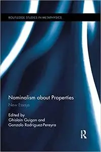 Nominalism about Properties: New Essays