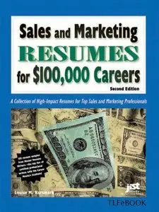 Sales And Marketing Resumes for $100,000 Careers, 2 edition