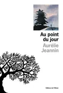 Au point du jour - Aurélie Jeannin