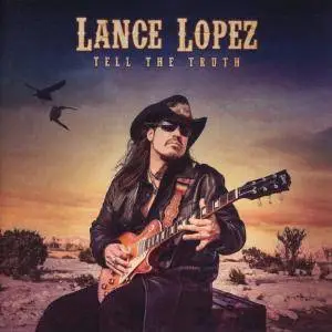 Lance Lopez - Tell The Truth (2018)