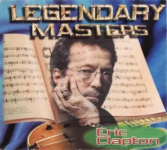 Eric Clapton - Legendary Masters (2001) {Lighthouse/EMI}