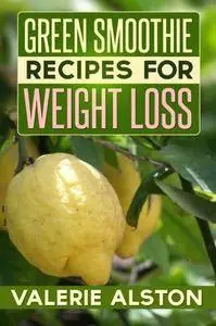 Green Smoothie Recipes For Weight Loss