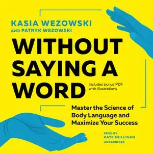 «Without Saying a Word» by Kasia Wezowski,Patryk Wezowski