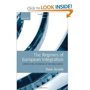 The Regimes of European Integration: Constructing Governance of the Single Market
