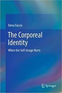 The Corporeal Identity: When the Self-Image Hurts