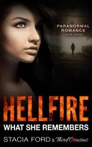 «Hellfire – What She Remembers» by Stacia Ford, Third Cousins