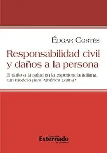«Responsabilidad civil y daños a la persona» by Édgar Cortés