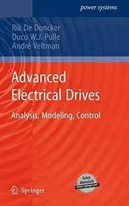 Advanced Electrical Drives: Analysis, Modeling, Control (Power Systems) [Repost]