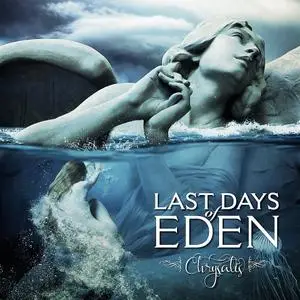 Last Days Of Eden - Chrysalis (2018)