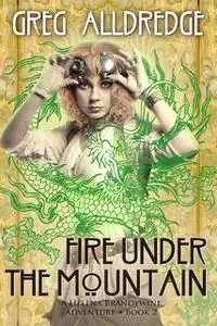 «Fire Under the Mountain» by Greg Alldredge