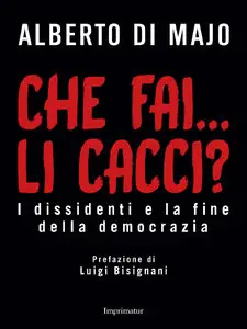Alberto Di Majo - Che fai... li cacci?