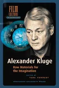 Alexander Kluge: Raw Materials for the Imagination (Repost)
