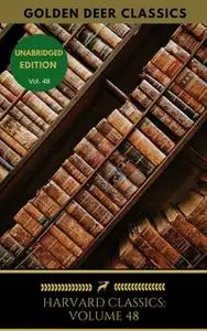«Harvard Classics Volume 48» by Blaise Pascal,Golden Deer Classics