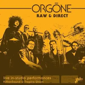 Orgone - Raw & Direct (2021) [Official Digital Download]