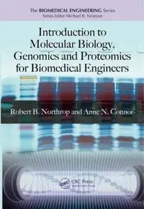 Introduction to Molecular Biology, Genomics and Proteomics for Biomedical Engineers (Repost)