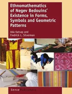 Ethnomathematics of Negev Bedouins' Existence in Forms, Symbols and Geometric Patterns (repost)