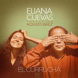 Eliana Cuevas - El Curruchá (2021) [Official Digital Download 24/96]